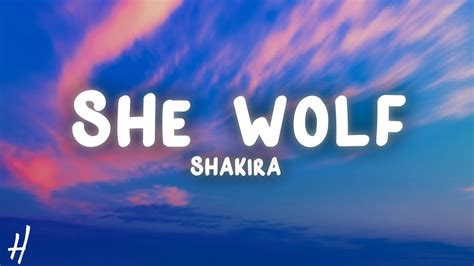 Shakira She Wolf Lyrics Youtube