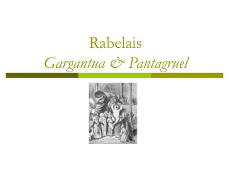 PPT - Rabelais Gargantua & Pantagruel PowerPoint Presentation, free ...