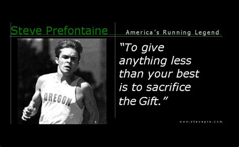 Steve Prefontaine To Give Quotes. QuotesGram