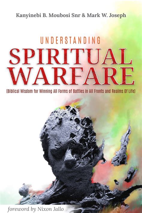 Buy Understanding Spiritual Warfare Biblical Wisdom For Winning All Forms Of Battles In All