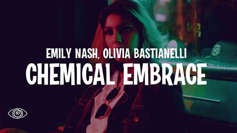 Emily Nash Feat Olivia Bastianelli Chemical Embrace Lyrics Youtube