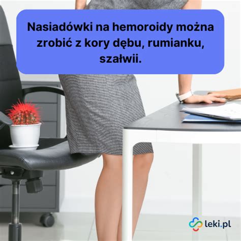 Jak przygotować nasiadówki na hemoroidy leki pl