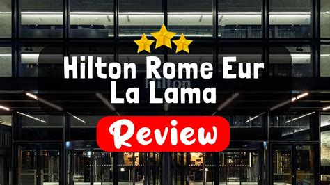 Hilton Rome Eur La Lama Review Should You Stay At This Hotel Youtube