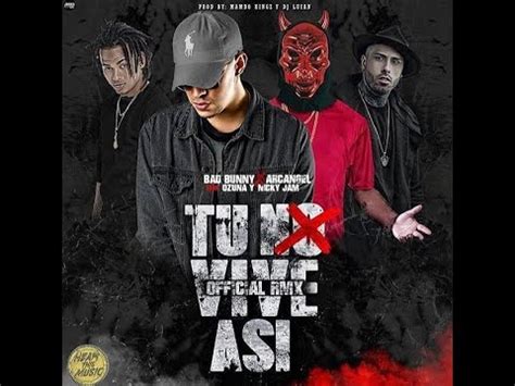 Tu No Vive Asi Remix Arcangel Ft Bad Bunny Ozuna Y Nicky Jam YouTube