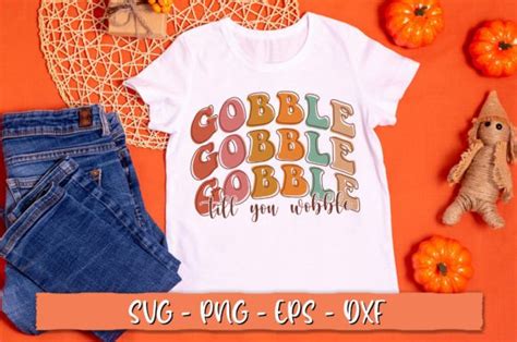 Gobble Gobble Gobble Till You Wobble SVG Graphic by Extreme DesignArt · Creative Fabrica