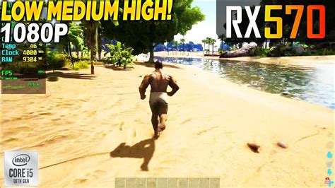 ARK Survival Evolved RX 570 1080p Low Medium High YouTube