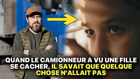 Quand Le Camionneur A Vu Une Fille Se Cacher Il Savait Que Quelque