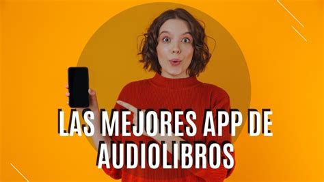 Las 7 Mejores Aplicaciones De Audiolibros Para Disfrutar