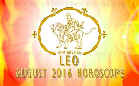 August 2016 Leo Monthly Horoscope - SunSigns.Org