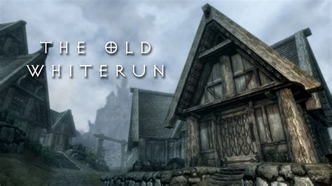 The Old Whiterun At Skyrim Special Edition Nexus Mods And Community