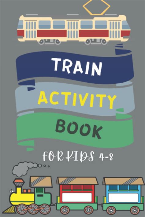 Train Activity Book For Kids Ages 4 8 Activity Workbook For Road Trips