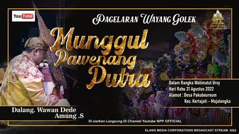 Pagelaran Wayang Golek Dalang Wawan Dede Amung S Edisi Agustus