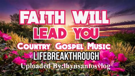 Faith Will Lead You W Lyrics Kriss Tee Hang S Writer Hubert Dapliyan