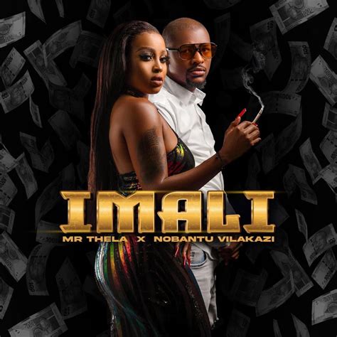 Mr Thela - iMali ft. Nobantu Vilakazi (MP3 Download) Lyrics