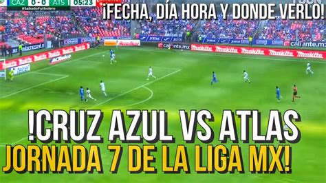 Cruz Azul Vs Atlas Jornada 7 De La Liga Mx Fecha Dia Hora Y Donde Lo Puedes Ver Youtube