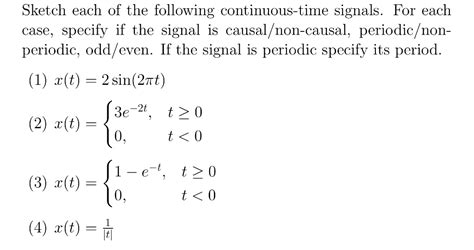 Solved Sketch Each Of The Following Continuous Time Signals For Each