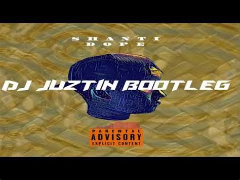 Shanti Dope Feat PutapettyWap Mau DJ Juztin Bootleg YouTube