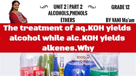 4 2 The Treatment Of Aq KOH Yields Alcohol While Alc KOH Yields Alkenes