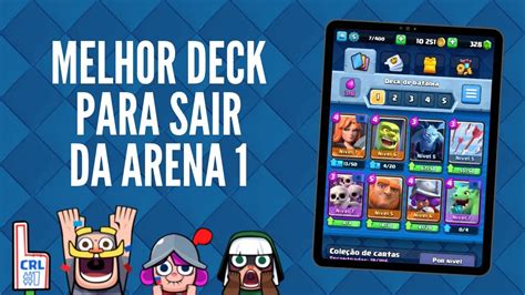 Dicas Para Iniciantes O Melhor Deck Para Sair Da Arena