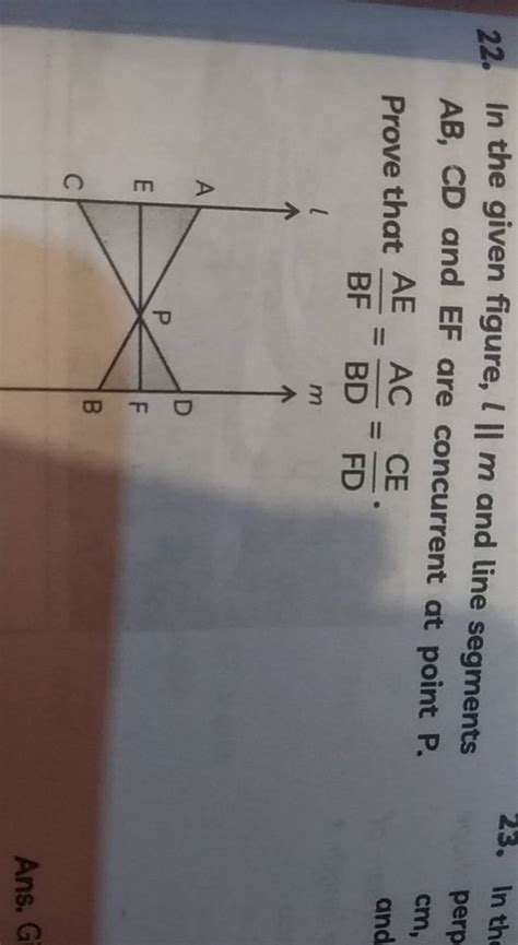 In The Given Figure Lm And Line Segments Ab Cd And Ef Are Concurren