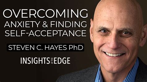 Steven Hayes Phd Self Acceptance And Perspective Taking Youtube