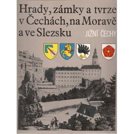 Ji N Echy Hrady Z Mky A Tvrze V Ech Ch Na Morav A Ve Slezsku