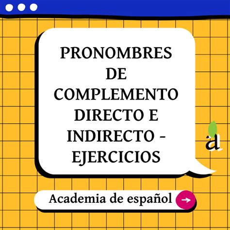 Complemento Directo E Indirecto Ejercicios Academia De Espa Ol