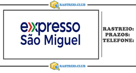 Rastreio Expresso São Miguel Rastreamento Prazos e Outros