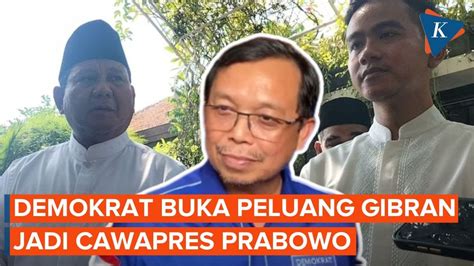 Demokrat Buka Peluang Gibran Jadi Cawapres Prabowo Youtube