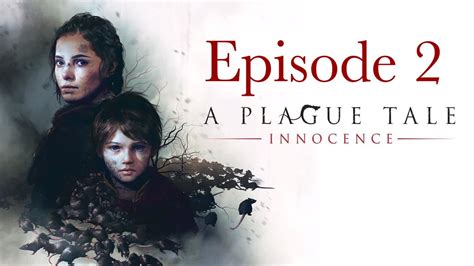 A Plague Tale Innocence Chapters Iv Vii Youtube