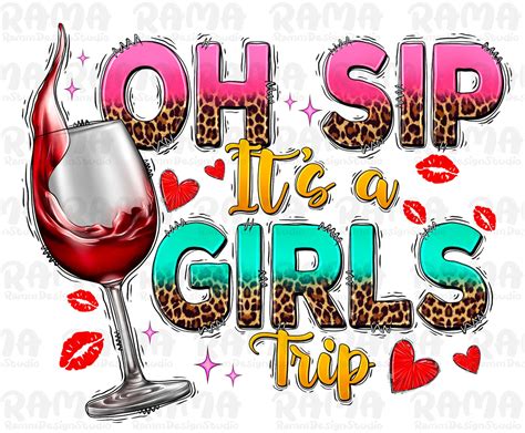 Oh Sip Its A Girls Trip Png Wine Girls Trip Png Sublimation Design