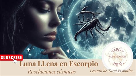 Luna Llena En Escorpio🌝♏transformaciÓn Y RevelaciÓn Tarot Evolutivo