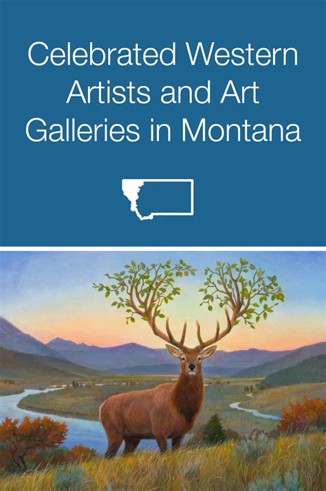 Celebrated Western Artists And Art Galleries In Montana In 2024 Western Artist Travel And