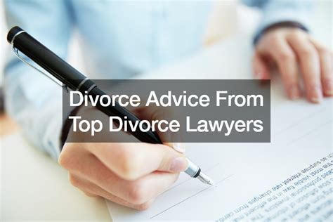 Divorce Advice From Top Divorce Lawyers Usa Projects