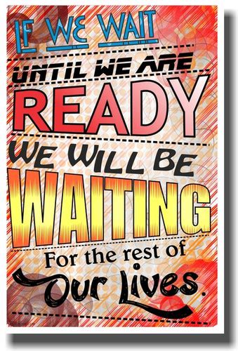 If We Wait New Classroom Motivational Poster