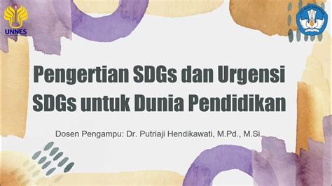 Pengertian Sustainable Development Goals Sdgs Dan Urgensinya Dalam Dunia Pendidikan Youtube