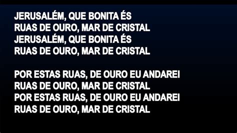 Jerusalém que bonita és Eu tenho um barco que navega sobre o mar