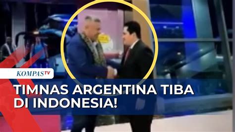 Disambut Langsung Oleh Ketum PSSI Erick Thohir Timnas Argentina Tiba