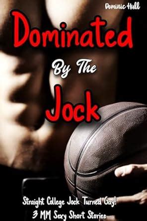 Dominated By The Jock Straight College Boy Turned Gay Naughty Short Story MM Straight To Gay