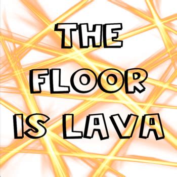 The Floor is Lava Transformation Signs by FantasticFourTeachers | TPT