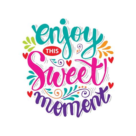 Enjoy this sweet moment. stock vector. Illustration of letter - 151987719