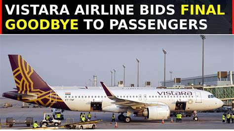 Vistara Flies Into The Sunset Airline Halts Booking Ahead Of Merger