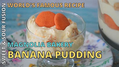 Magnolia Bakery Banana Pudding Worlds Famous Recipe By Sweet And Sour