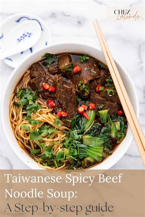 Taiwanese Spicy Beef Noodle Soup A Step By Step Guide