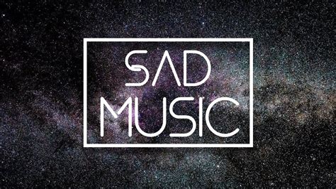 Sad Music For Evening Classical Music Sad Songs Youtube