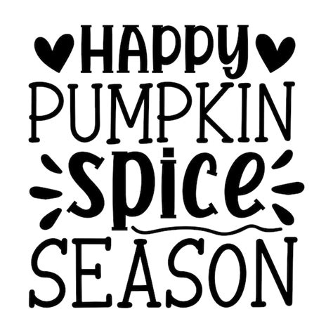 Premium Vector Happy Pumpkin Spice Season Svg