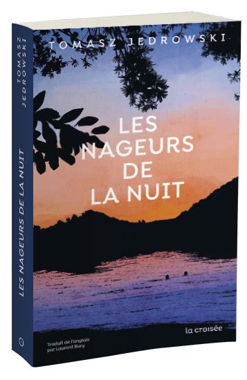 Les nageurs de la nuit Les Éditions La croisée la littérature en