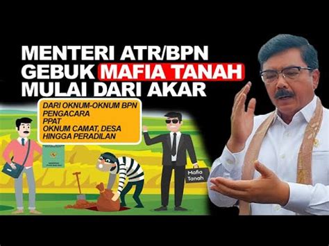 Tak Main Main Menteri ATR BPN Bakal Terus Gebuk Mafia Tanah YouTube