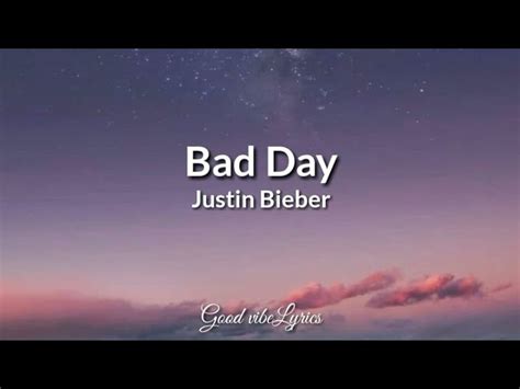 Bad Day Justin Bieber Lyrics