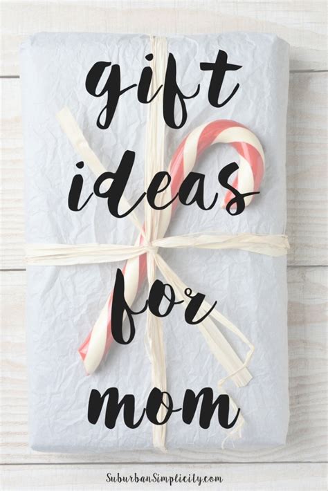 T Ideas For Mom What To Get Mom For Christmas